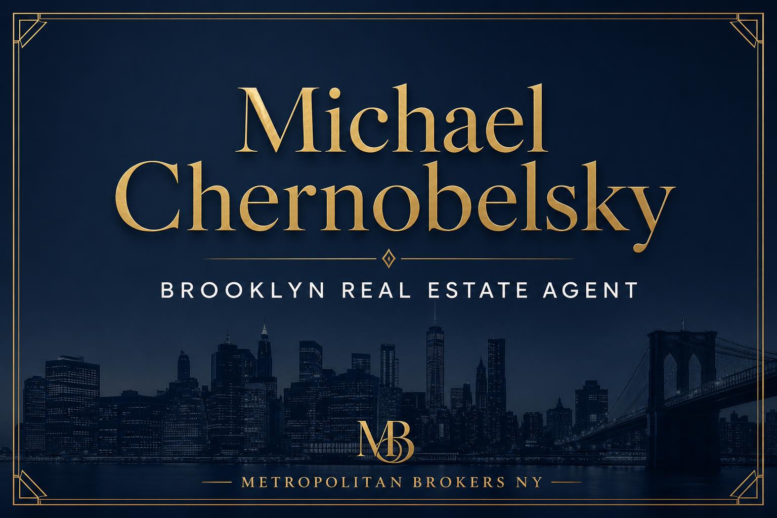 Brooklyn Real Estate Agent | Michael Chernobelsky NYC
